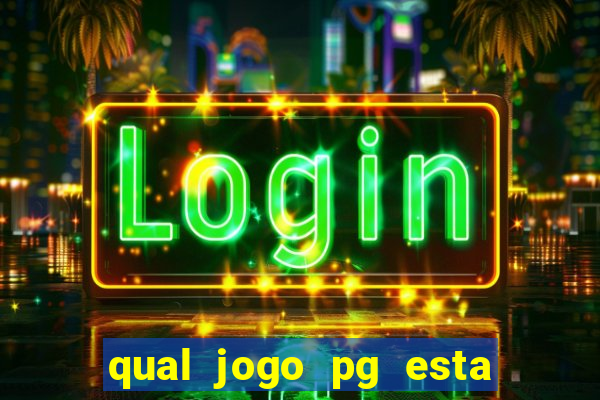 qual jogo pg esta pagando agora